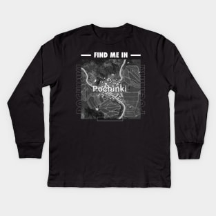 Find me in Pochinki Kids Long Sleeve T-Shirt